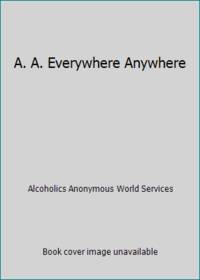 A. A. Everywhere Anywhere