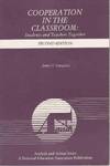 COOPERATION IN THE CLASSROOM: STUDENTS AND TEACHERS TOGETHER (ANALYSIS AND ACTION SERIES) Second Edition