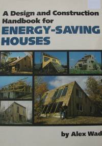 A Design and Construction Handbook for Energy-Saving Houses