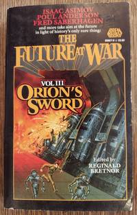 Orion's Sword  (The Future of War Vol III)