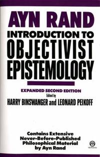 Introduction to Objectivist Epistemology : Expanded Second Edition