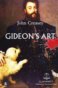 Gideon's Art: (Writing as JJ Marric): 17 (Gideon of Scotland Yard)