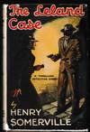 The Leland Case: A Thrilling Detective Story
