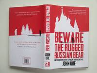 image of Beware the rugged Russian bear: British adventurers exposing the Bolsheviks
