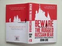 Beware the rugged Russian bear: British adventurers exposing the Bolsheviks