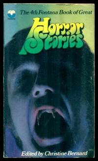 THE 4th FONTANA BOOK OF GREAT HORROR STORIES by Bernard, Christine (editor) (Francis King; Joseph Conrad; R. Chetwynd-Hayes; Edith Nesbit; Nigel Kneale; Algernon Blackwood; Sydney J. Bounds; Dino Buzzati; Malachi Whitaker; Violet Hunt; Prosper Merimee) - 1971