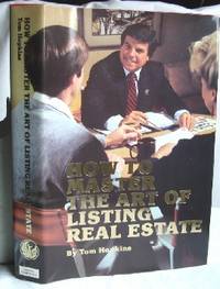 How to Master the Art of Listing Real Estate by Hopkins, Tom - 1983