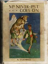 [CHILDREN] MR NEVER-LOST GOES ON