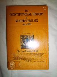 The Constitutional History of Modern Britain Since 1485