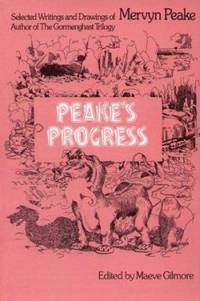 Peake's Progress : Selected Writings and Drawings of Mervyn Peake