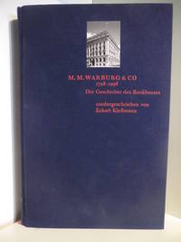 M. M. Warburg & Co. 1798 - 1998. Die Geschichte des Bankhauses