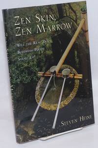 image of Zen Skin, Zen Marrow; Will the Real Zen Buddhism Please Stand Up