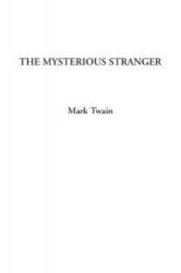 The Mysterious Stranger by Mark Twain - 2002-06-22