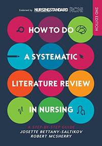 HOW TO DO A SYSTEMATIC LITERATURE REVIEW IN NURSING: A STEP-BY-STEP GUIDE