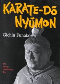 Karate-do Nyumon: The Master Introductory Text