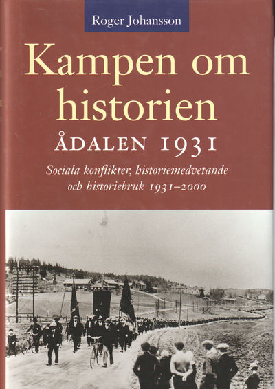 Kampen om historien Ådalen 1931. Sociala…