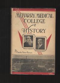 Meharry Medical College A History by Roman, Charles Victor - 1934