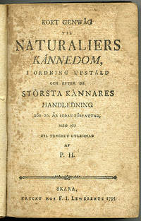 Kort genwäg til naturaliers kännedom, i ordning…