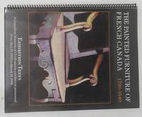 cover of The Painted Furniture of French Canada 1700-1840: Exhibition Texts