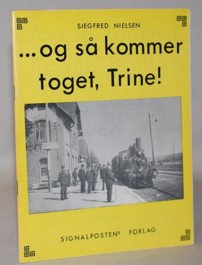Og så kommer toget, Trine!.