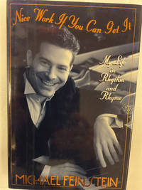 Nice Work If You Can Get It: My Life in Rhythm and Rhyme