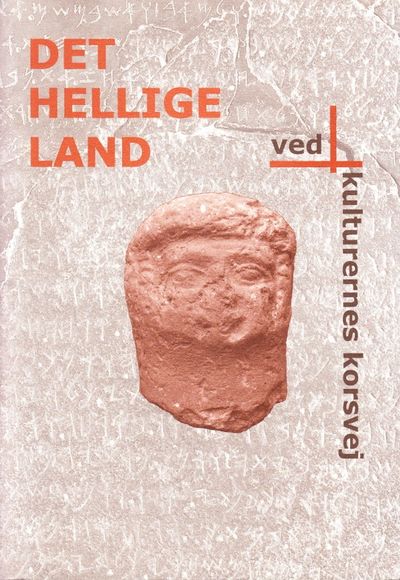 Det hellige Land ved kulturernes korsvej.