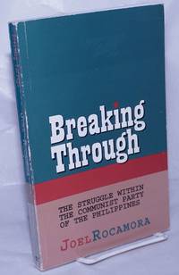 Breaking through the struggle within the Communist Party of the Philippines by Rocamora, Joel - 1994