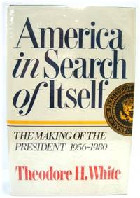America in Search of Itself: The Making of the President 1956 80