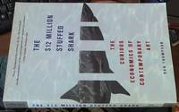 The $12 million stuffed shark &amp;#150; the curious economics of contemporary art by Thompson, Don - 2010