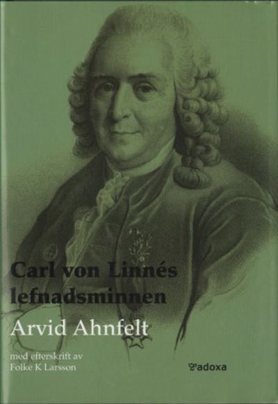CARL VON LINNÉS LEFNADSMINNEN TECKNADE AF HONOM…