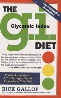 The G.I. Diet: The Easy, Healthy Way to Permanent Weight Loss by Gallop, Rick - 2003