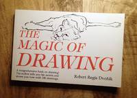 THE MAGIC OF DRAWING by Robert Regis Dvorak (Author & Illustrator)) - Paperback - Author Signed Gift Dedication - 2002 - from 100 POCKETS (SKU: 020143)