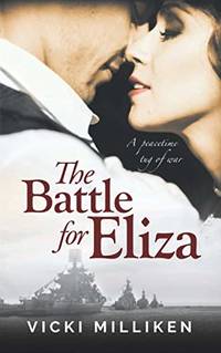The Battle for Eliza: A Charming Historical Romance set in Post WW1 Australia (Misses of Melbourne)