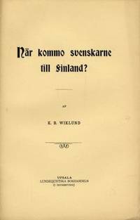 När kommo svenskarne till Finland?
