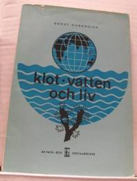 Klot, vatten och liv. Populärvetenskapliga…
