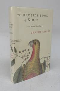 The Bedside Book of Birds: An Avian Miscellany