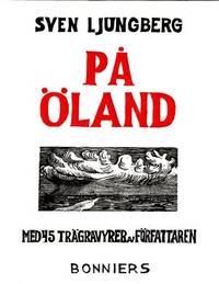 På Öland. Med 45 trägravyrer av författaren.
