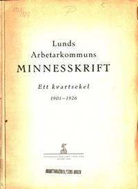 Lunds arbetarkommuns minnesskrift. Ett kvartsekel…