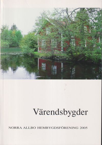 Värendsbygder 2005. [Utg. av] Norra Allbo…