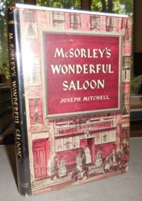 McSorley's Wonderful Saloon (Inscribed) by Joseph Mitchell - First edition - 1943 - from Derringer Books (SKU: 22187)