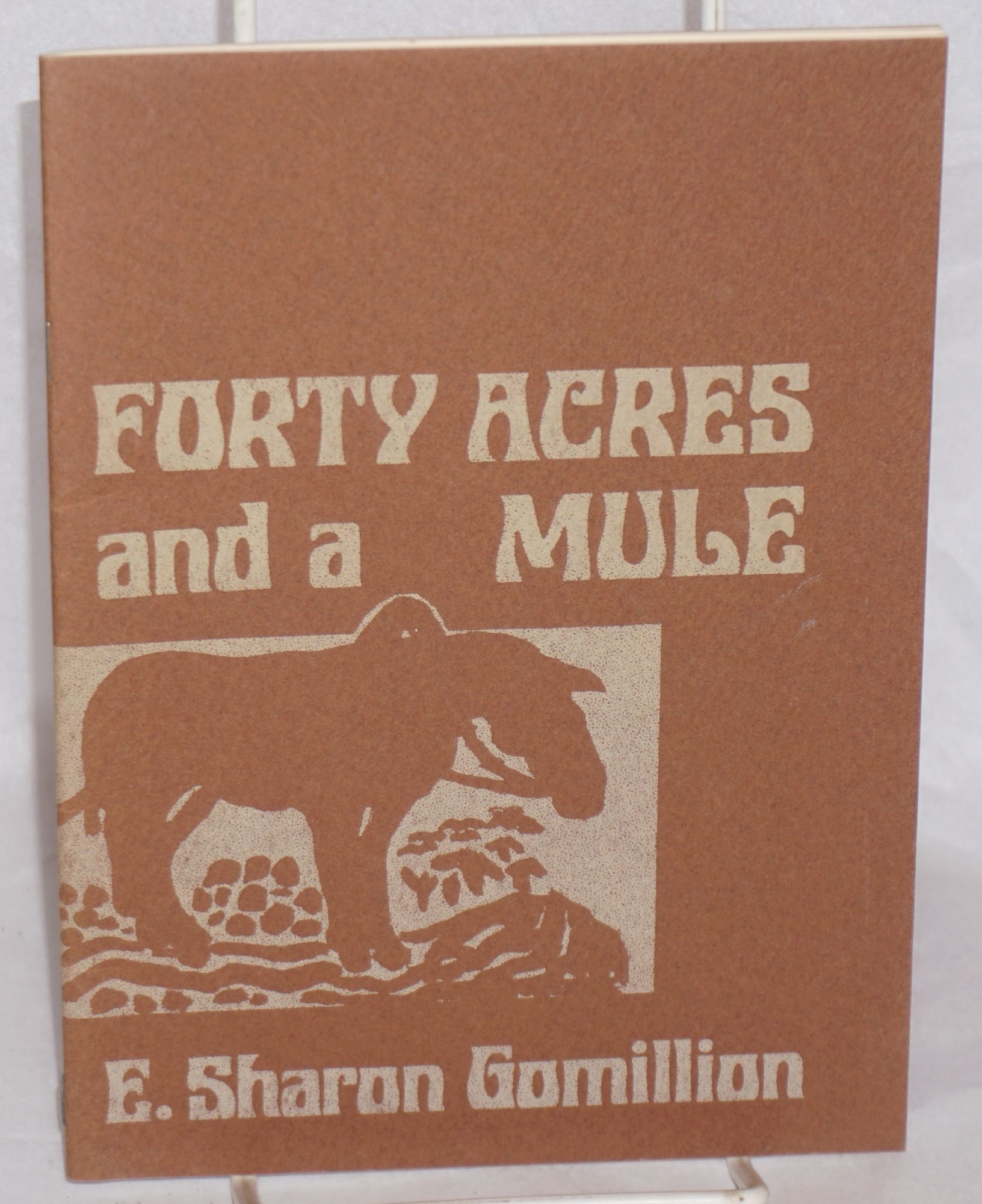 Forty acres and a mule by Gomillion, E. Sharon, illustrated by Casey
