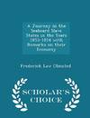 A Journey In the Seaboard Slave States In the Years 1853-1854 With Remarks On Their Economy