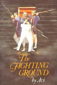 The Fighting Ground by Avi - 1984