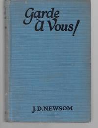 Garde A Vous! ( On Guard, A Novel Of The French Foreign Legion )