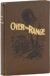 Over the Range to the Golden Gate. A Complete Tourist's Guide to Colorado, New Mexico, Utah, Nevada, California, Oregon, Puget Sound and the Great North-West