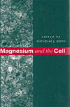 Magnesium and the Cell.