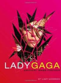 Lady Gaga: Critical Mass Fashion