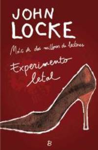 Experimento letal (Spanish Edition) by John Locke - 2012-12-30