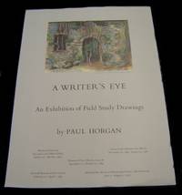 A Writer&#039;s Eye: An Exhibition of Field Study Drawings. Exhibition Poster. by Horgan, Paul - 0