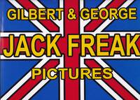 Gilbert and George: Jack Freak Pictures